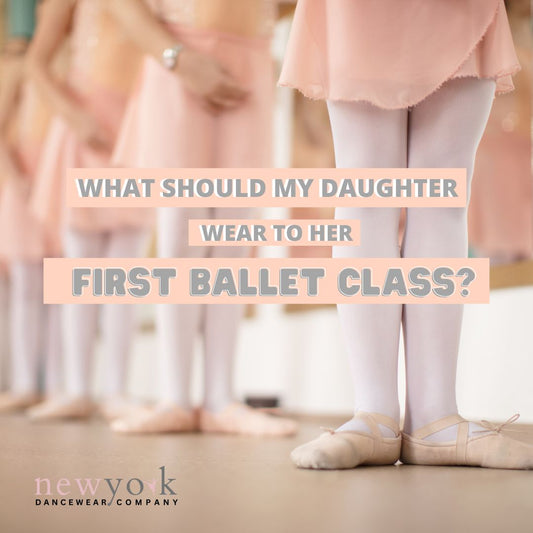 What Should My Daughter Wear To Her First Ballet Class: A Beginner's Guide